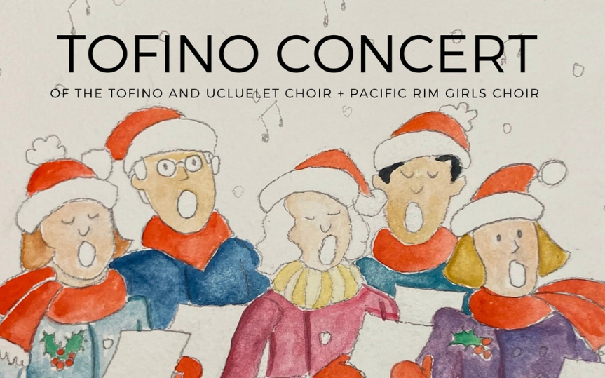 Tofino December Concert of the Tofino + Ucluelet Choir