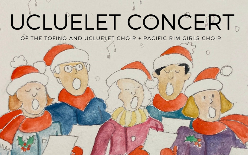 Ucluelet December Concert of the Tofino + Ucluelet Choir - Ucluelet Community Centre